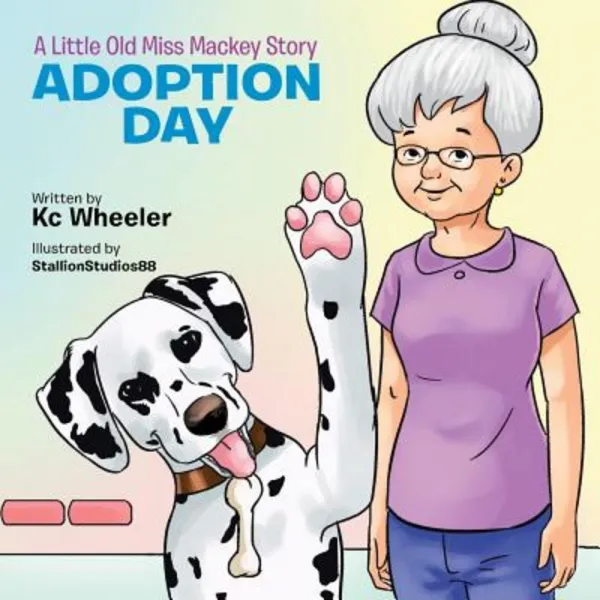 A Little Old Miss Mackey Story: Adoption Day Paperback, Authorhouse