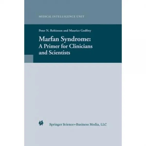 Marfan Syndrome: A Primer for Clinicians and Scientists Paperback, Springer