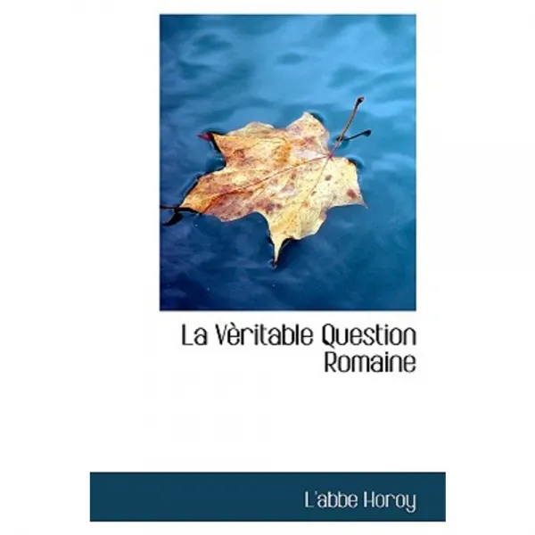 La V Ritable Question Romaine Paperback, BiblioLife