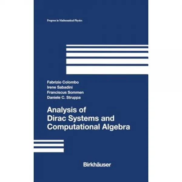 Analysis of Dirac Systems and Computational Algebra Hardcover, Birkhauser