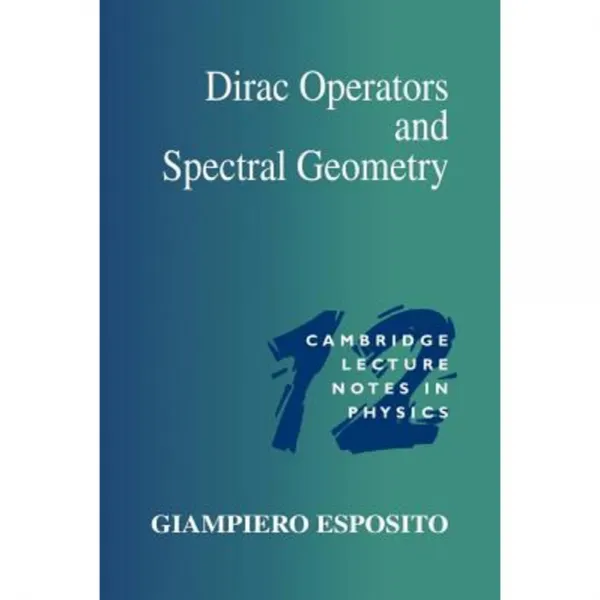 Dirac Operators and Spectral Geometry Paperback, Cambridge University Press