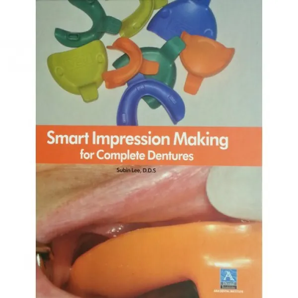[아라임상연구회]Smart Impression Making for Complete Dentures(인터넷전용상품)_이수빈_2014, 아라임상연구회