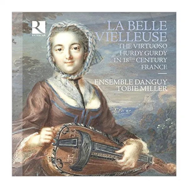 VARIOUS - LA BELLE VEILLEUSE : THE VIRTUOSO HURDY GURDY IN 18TH CENTURY FRANCE/ENSEMBLE DANGUYTOBIE MILLER 교현금을 타는 여인 : 18세기 프랑스 허디거디 명인들 EU수입반, 1CD