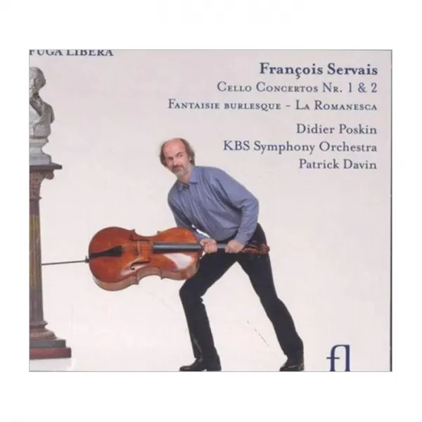 ADRIEN FRANCOIS SERVAIS - CELLO CONCERTOS NR.1 & 2/DIDIER POSKIN KBS 교향악단 PATRICK DAVIN EU수입반, 1CD