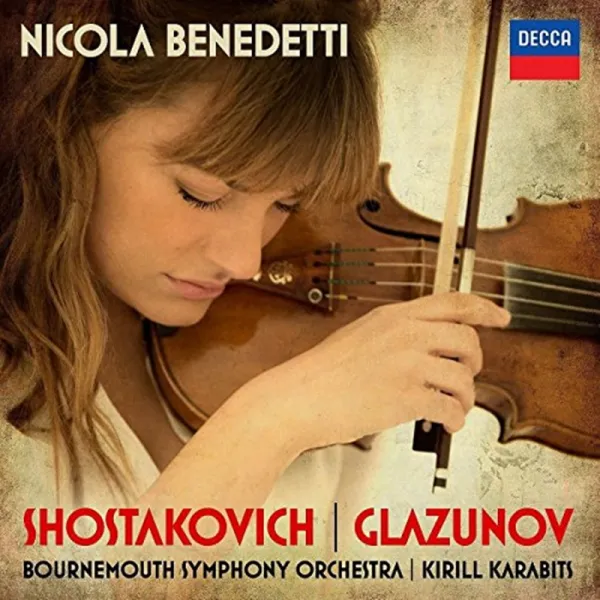 Nicola Benedetti Shostakovich And Glazunov/ Kirill Karabits 니콜라 베네데티: 쇼스타코비치 And 글라주노프 바이올린 협주곡 Eu수입반