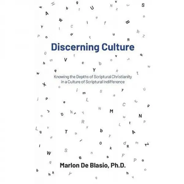 분별하는 문화: 성경적 무관심의 문화 속에서 성경적 기독교의 깊이 알기 단일옵션