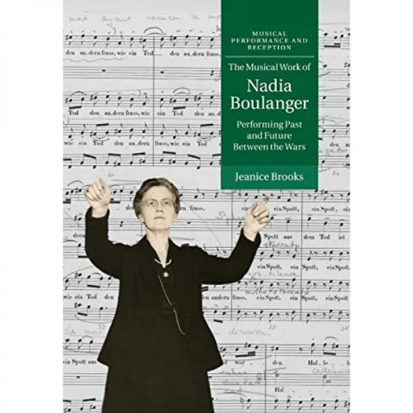 Nadia Boulanger의 뮤지컬 작품 : 전쟁 사이의 과거와 미래를 공연하다, 단일옵션