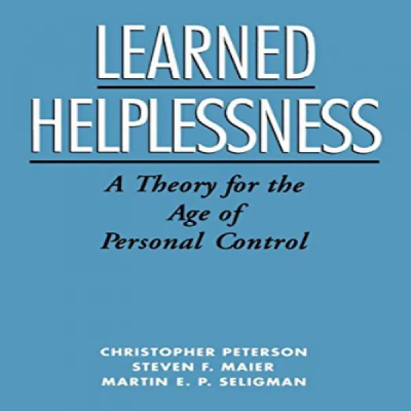 Paperback Learned Helplessness: A Theory for the Age of Personal Control 문고판 학습 된 무력감 : 개인 통제 시대에, 1