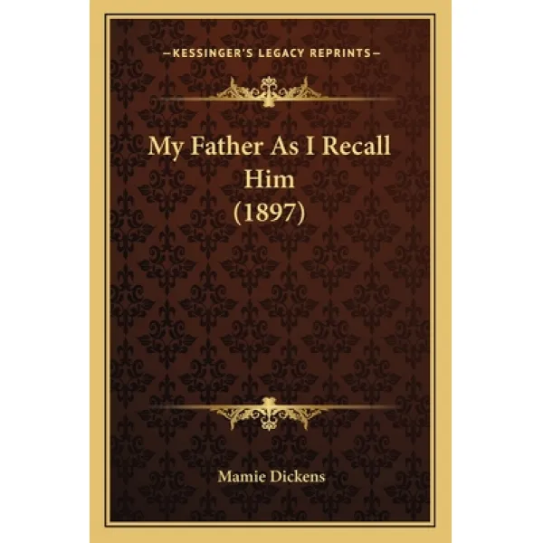 My Father As I Recall Him (1897) Paperback, Kessinger Publishing
