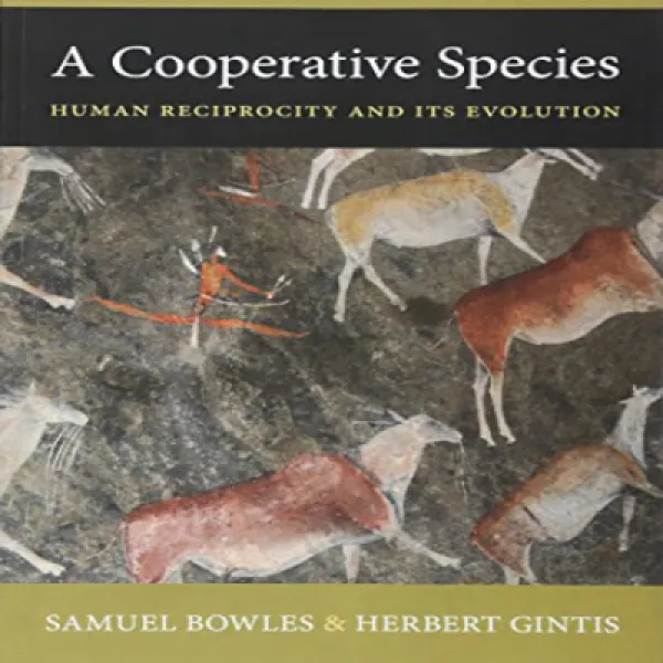A Cooperative Species: Human Reciprocity and Its Evolution 협력적인 종 : 인간의 호혜와 그 진화, 1