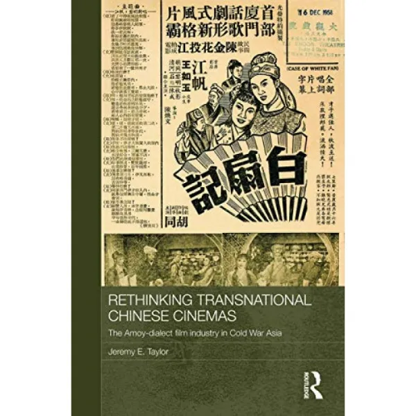 초 국가적 중국 영화의 재고 : 냉전 아시아의 Amoy-Dialect 영화 산업 (아시아의 미디어 문화 및 사회, 단일옵션, 단일옵션