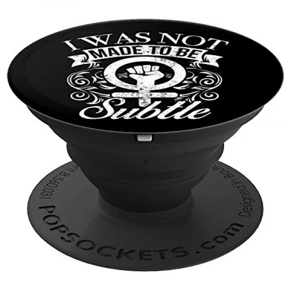 나는 여성을위한 미묘한 페미니스트 평등권을 갖도록 만들어지지 않았다 PopSockets 그립과 전화기 및 태블릿 용 스탠드 Feminism No, 단일상품, 단일상품