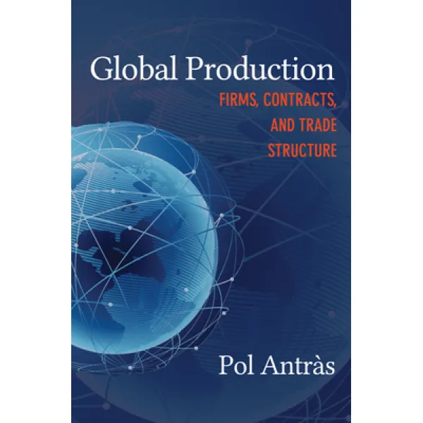 Global Production: Firms Contracts and Trade Structure Paperback, Princeton University Press
