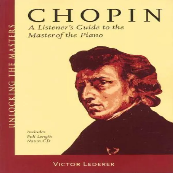 Chopin: A Listener's Guide to the Master of the Piano (Unlocking the Masters) 쇼팽 : 피아노 마스터를위한 청취자를위한, 1
