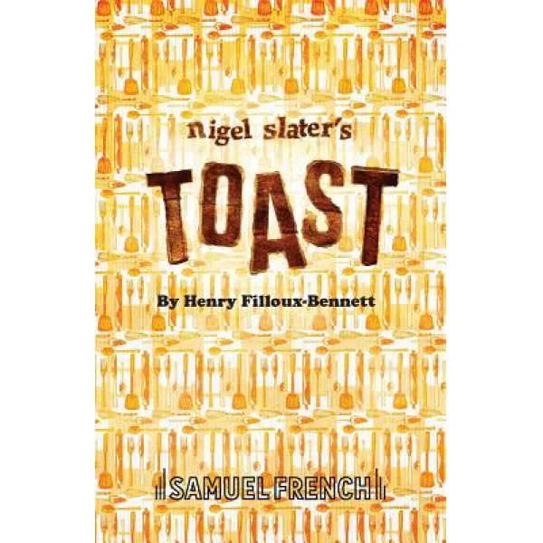 Nigel Slater's Toast Paperback, Samuel French Ltd