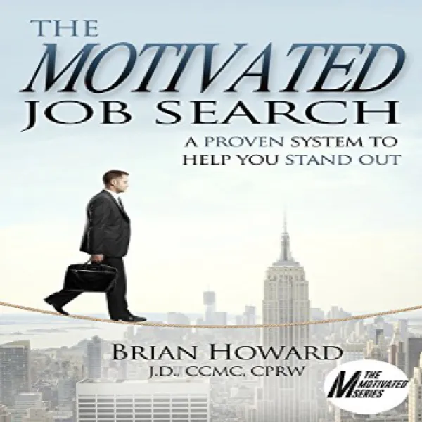 The Motivated Job Search: A Proven System to Help You Stand Out (The Motivated Series) 동기 부여 된 구직 :, 1