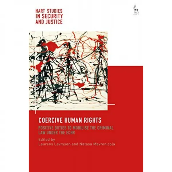 강압적 인권 (안보 및 정의에 관한 하트 연구) : Echr 하에서 형법을 동원하기위한 긍정적 의무, 단일옵션