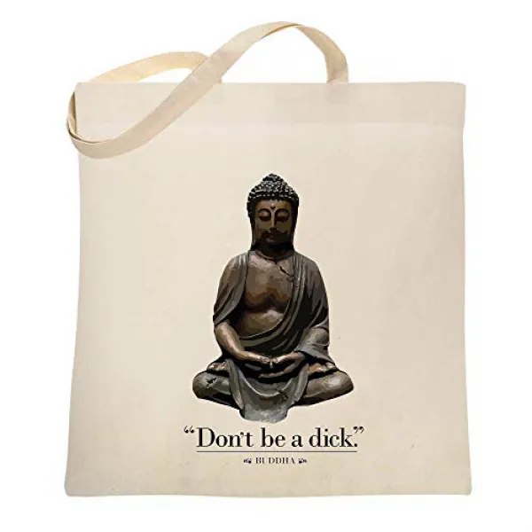 Dont Be A Dick. - Buddha Funny Quotation Natural 15x15 inches Canvas Tote Bag 거시기하지 마십시오. -Buddha 재미, 1