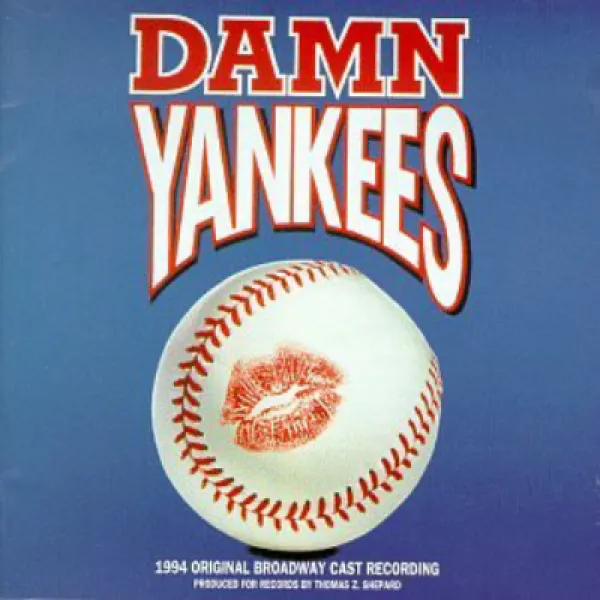 Damn Yankees: 1994 Original Broadway Cast Recording Damn Yankees : 1994 오리지널 브로드 웨이 출연진 녹음, 1