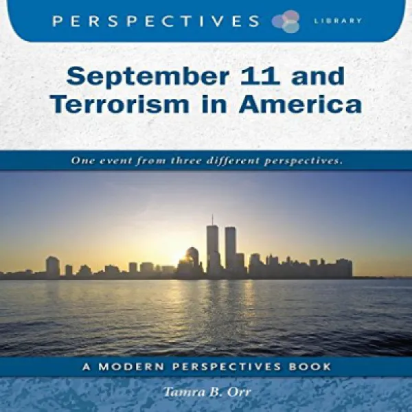 September 11 And Terrorism In America Perspectives Library: Modern Perspectives 9 월 11 일과 미국의 테러리즘 1