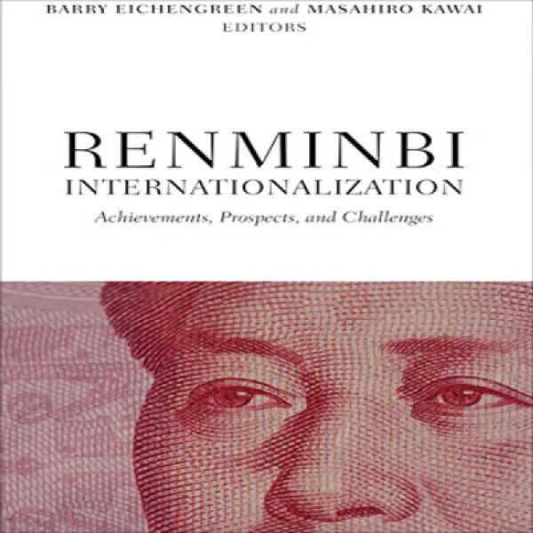 Renminbi Internationalization: Achievements Prospects And Challenges 인민폐 국제화 : 업적 전망 및 도전 1
