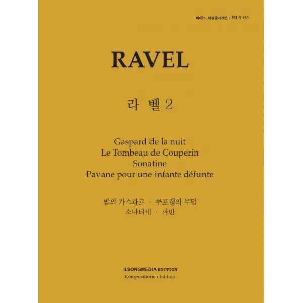 피아노 지상공개레슨 ISLS 150: 라벨(2):밤의 가스파르·쿠프랭의 무덤·소나티네·파반, 일송미디어
