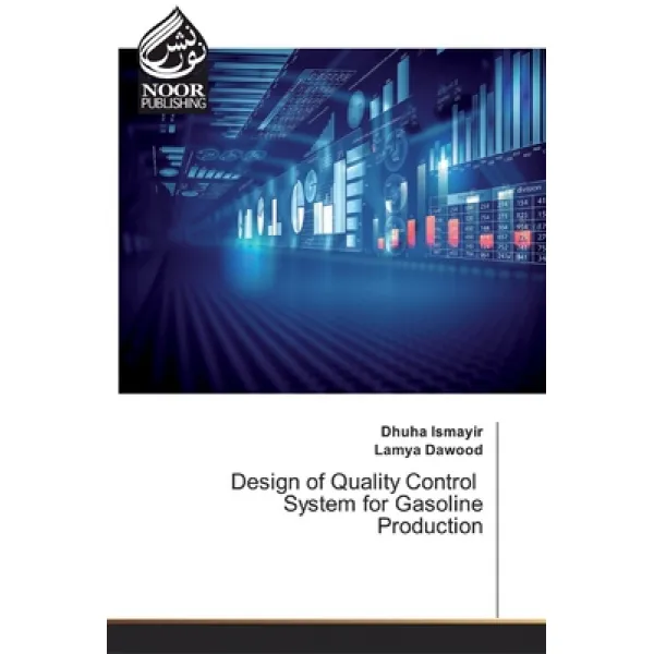 Design of Quality Control System for Gasoline Production Paperback, Noor Publishing