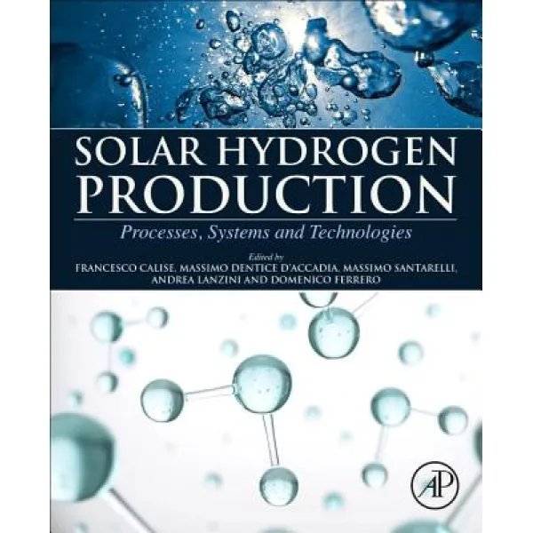 Solar Hydrogen Production: Processes Systems and Technologies Paperback, Academic Press