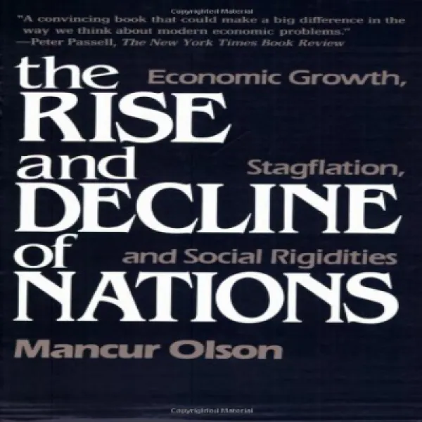 The Rise And Decline Of Nations: Economic Growth Stagflation And Social Rigidities 국가의 흥망 성쇠 : 경제 1