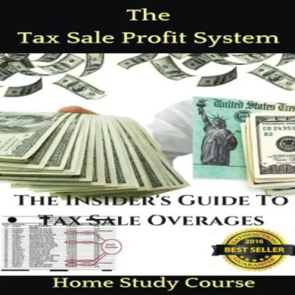 The Tax Sale Profit System: The Investor's guide to tax sale overages 세금 판매 이익 시스템 : 세금 판매 초과분에 대한 투, 1