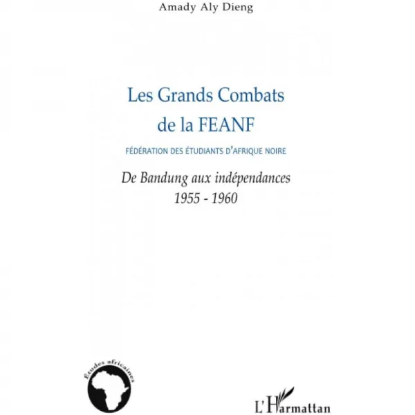 프랑스직송 FEANF의 위대한 싸움 (f©d©흑인 아프리카 학생들의 참여): 반둥에서© 무소속 1955-1960, 단일옵션, 단일옵션