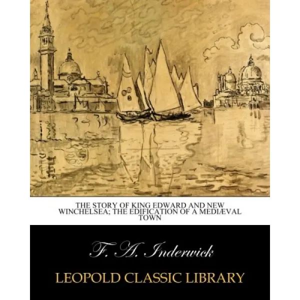 King Edward와 New Winchelsea의 이야기; 중세 도시의 교화 단일옵션