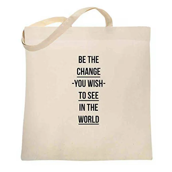Be The Change You Wish To See In The World Quote Natural 15x15 inches Canvas Tote Bag 당신이 세계 견적 자연 1, nullp
