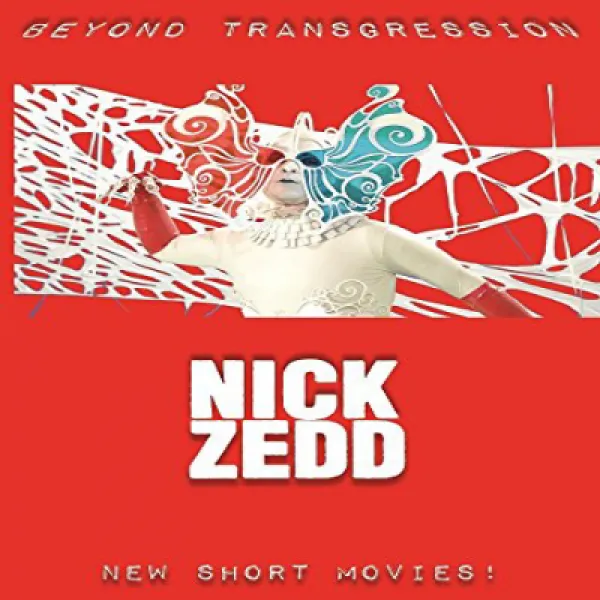 Zedd Nick - Beyond Transgression: New Short Movies! Zedd Nick-범법 너머 : 새로운 단편 영화!, null세트
