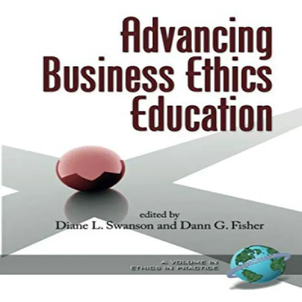 Advancing Business Ethics Education Ethics In Practice 기업 윤리 교육 실천 윤리 고도화 1