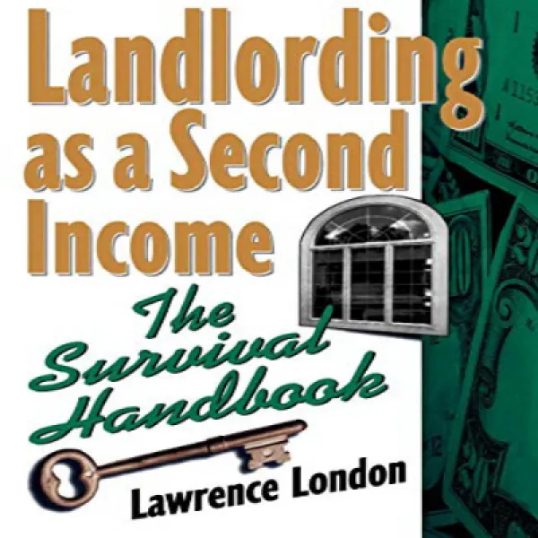 Landlording As A Second Income: The Survival Handbook 두 번째 소득으로 임대 주 : 생존 핸드북 1