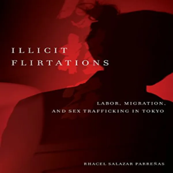 Paperback Illicit Flirtations: Labor Migration and Sex Trafficking in Tokyo 단행본 불법적 인 희롱 : 도쿄의 노, 1
