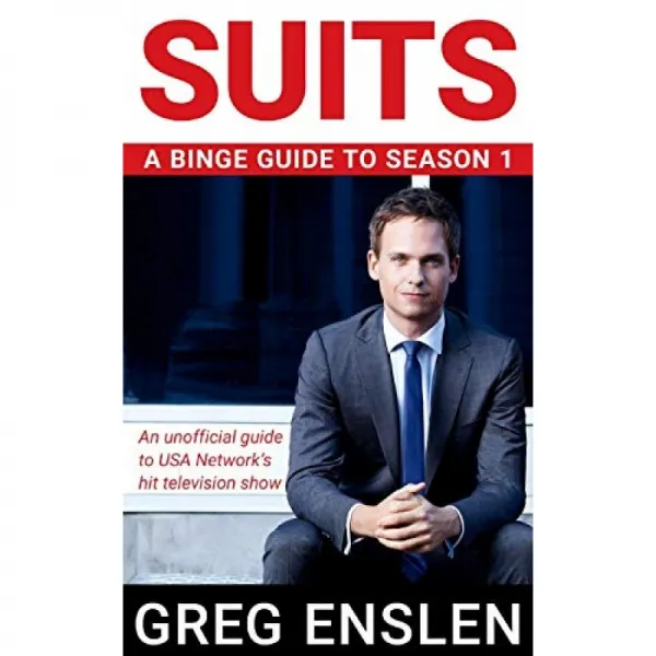 Suits : 시즌 1에 대한 몰입 가이드 : USA Network의 수상 경력에 빛나는 TV 쇼에 대한 비공식 시청자 가, 단일옵션