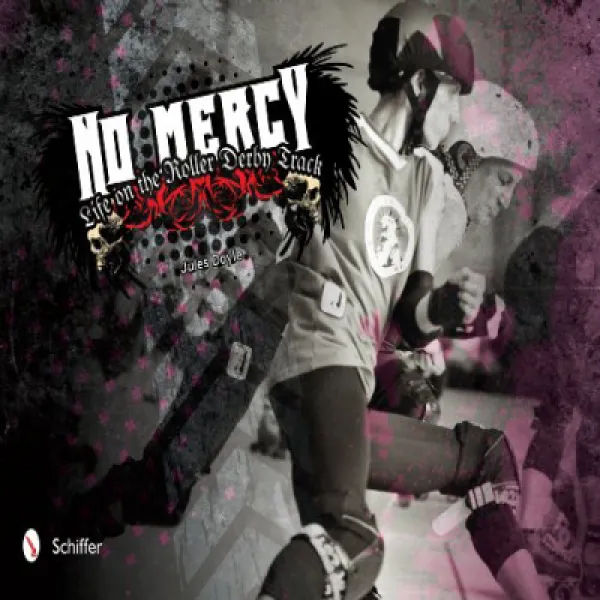 Hardcover No Mercy: Roller Derby Life On The Track 양장본 무자비 : Roller Derby Life On The Track 1