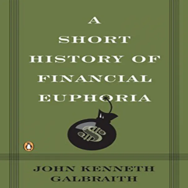 A Short History Of Financial Euphoria Penguin Business 금융 행복감의 짧은 역사 펭귄 비즈니스 1