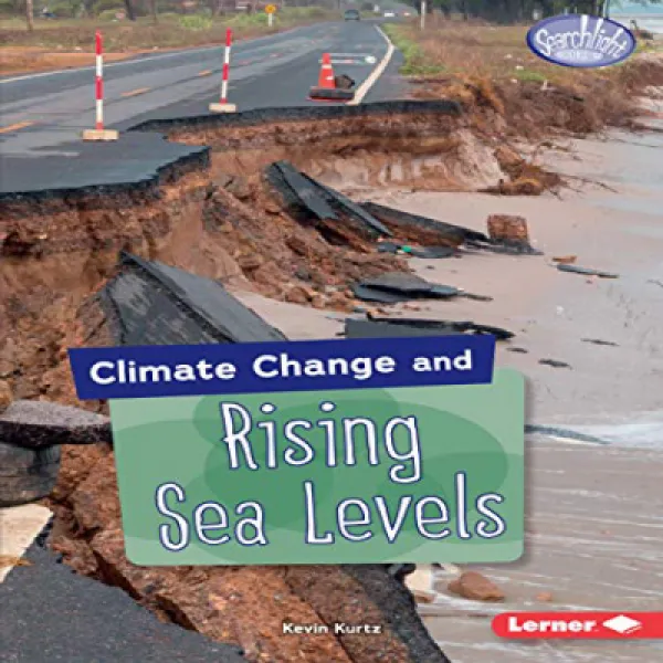 Climate Change and Rising Sea Levels (Searchlight Books ― Climate Change) 기후 변화와 해수면 상승 (Searchligh, 1