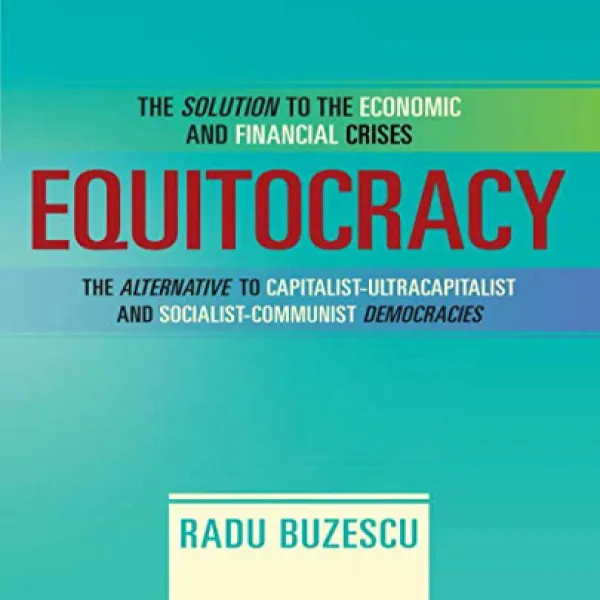 Equitocracy: The Alternative To Capitalist Ultracapitalist And Socialist Communist Democracies 평등주의 1