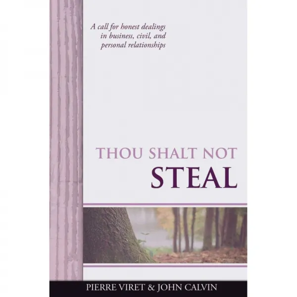 Thou Shalt Not Strael: 사업 시민 및 개인적 관계에서 정직한 거래를 요구하는 요청 Viret Decalogue 단일옵션