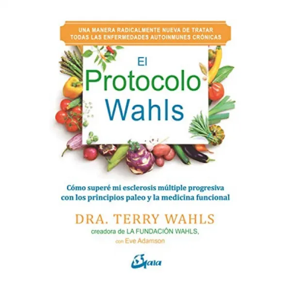 Wahls 프로토콜. Paleo 원리 및 기능 의학 (자연 건강)으로 진행성 다발성 경화증을 극복하는 방법, 단일옵션