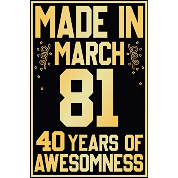 MADE IN march 81 40 년의 경외감 : 40 주년 선물 아이디어 / 1981 년생을위한 재미있는 개인화 일기 노, 단일옵션