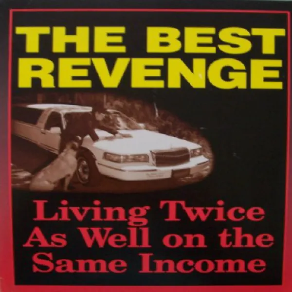 The Best Revenge: Living Twice As Well On The Same Income 최고의 복수 : 같은 소득으로 두 배로 살기 1