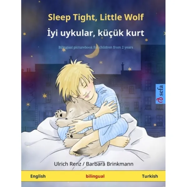 Sleep Tight Little Wolf - İyi uykular küçük kurt (English - Turkish): Bilingual children's pi... Paperback, Sefa Verlag