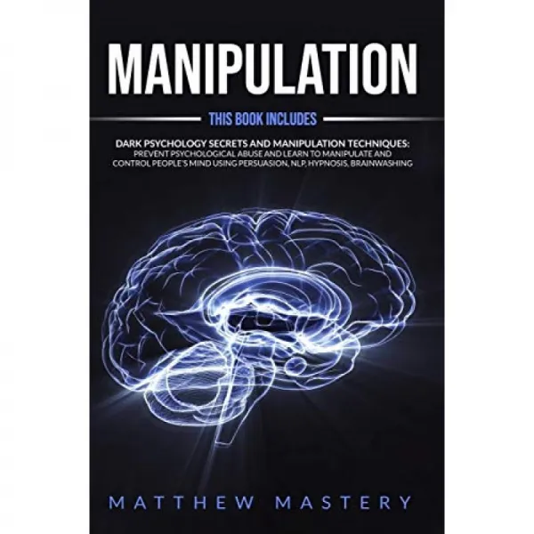 조작: 2 In 1: 다크 심리학의 비밀 및 조작 기술: 설득 Nlp 최면 세뇌를 사용하여 심리적 학대를 방지 단일옵션
