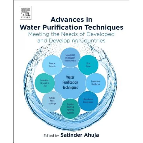 Advances in Water Purification Techniques: Meeting the Needs of Developed and Developing Countries Paperback, Elsevier, English, 9780128147900