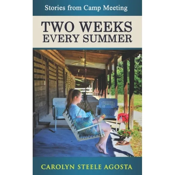 Two Weeks Every Summer: Stories from Camp Meeting, Paperback, Carolyn Steele Agosta